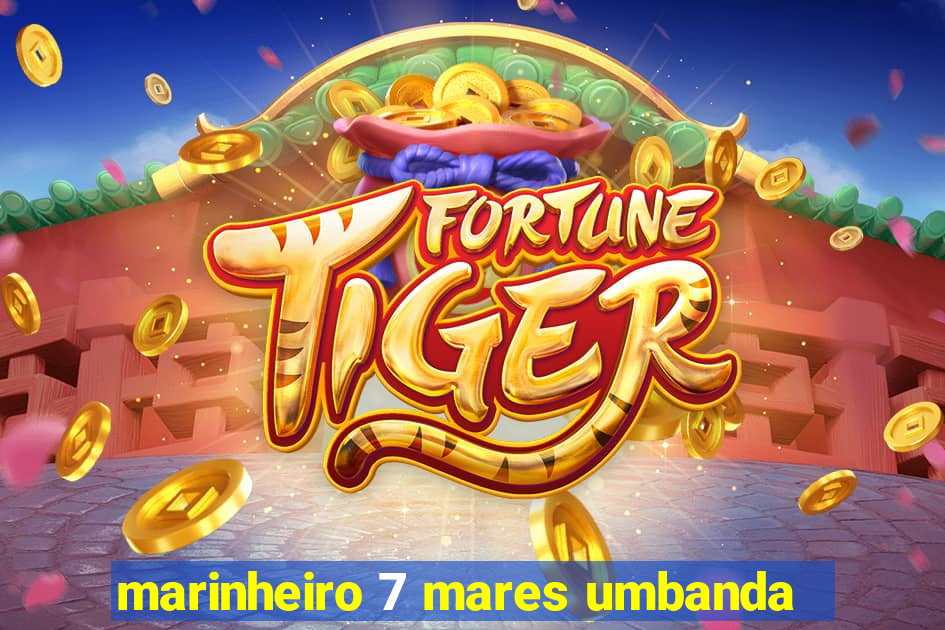 marinheiro 7 mares umbanda